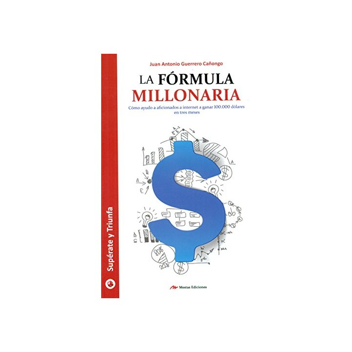 La fórmula millonaria (Primera edición)